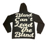 Blind Can&#39;t Lead The Blind Hoodie ( Pre-Order)